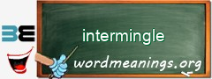WordMeaning blackboard for intermingle